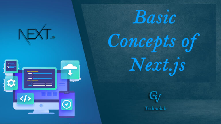 Basic Concepts of Next.js